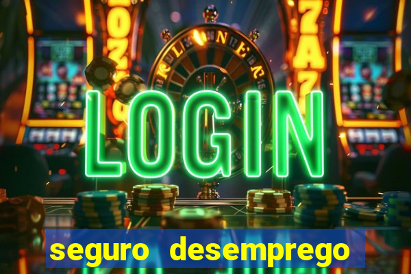 seguro desemprego cai que horas